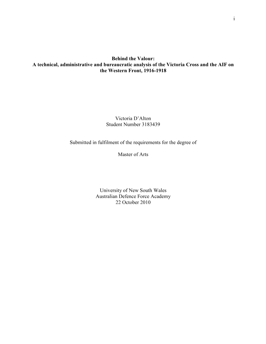 A Technical, Administrative and Bureaucratic Analysis of the Victoria Cross and the AIF on the Western Front, 1916-1918