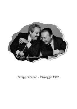 Strage Di Capaci - 23 Maggio 1992 Giovanni Falcone : L'uomo Che Sfidò Cosa Nostra, Regia Di Andrea E Antonio Frazzi