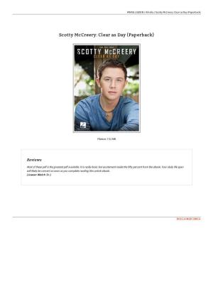 Download Doc \\ Scotty Mccreery: Clear As Day (Paperback)