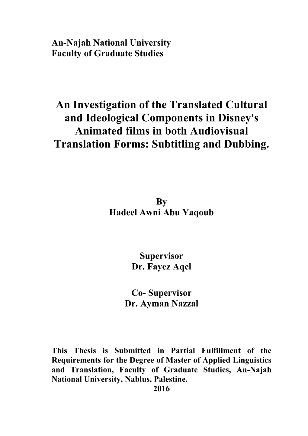 An Investigation of the Translated Cultural and Ideological Components in Disney's Animated Films in Both Audiovisual Translation Forms: Subtitling and Dubbing