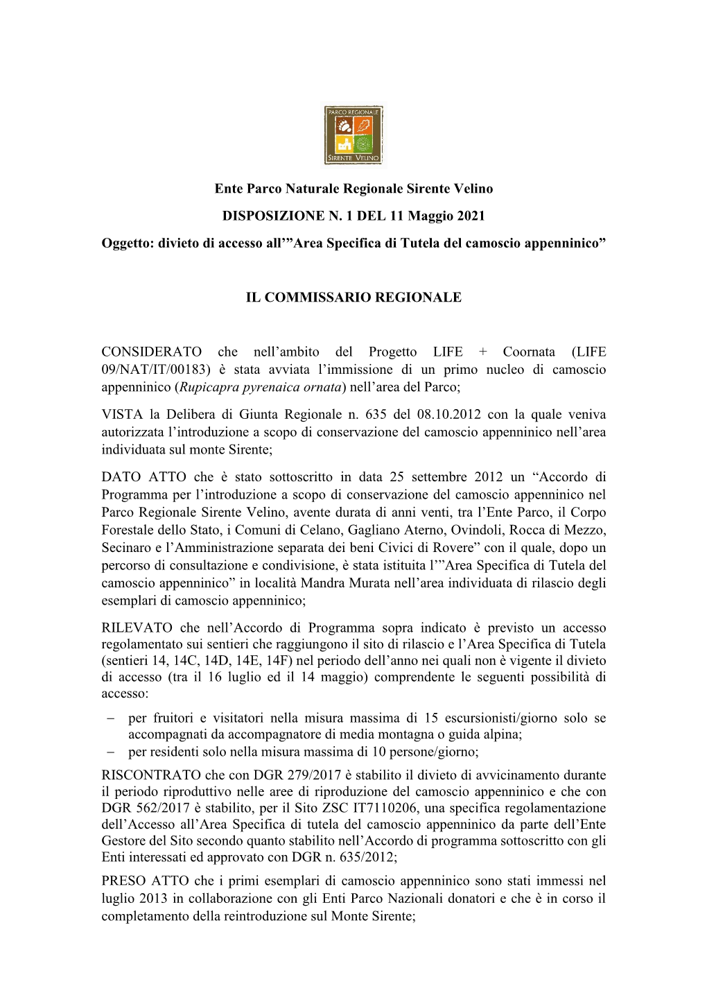 Ente Parco Naturale Regionale Sirente Velino DISPOSIZIONE N. 1 DEL 11 Maggio 2021 Oggetto: Divieto Di Accesso All’”Area Specifica Di Tutela Del Camoscio Appenninico”