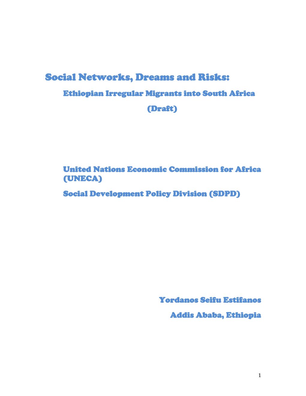 Social Networks, Dreams and Risks: Ethiopian Irregular Migrants Into South Africa (Draft)