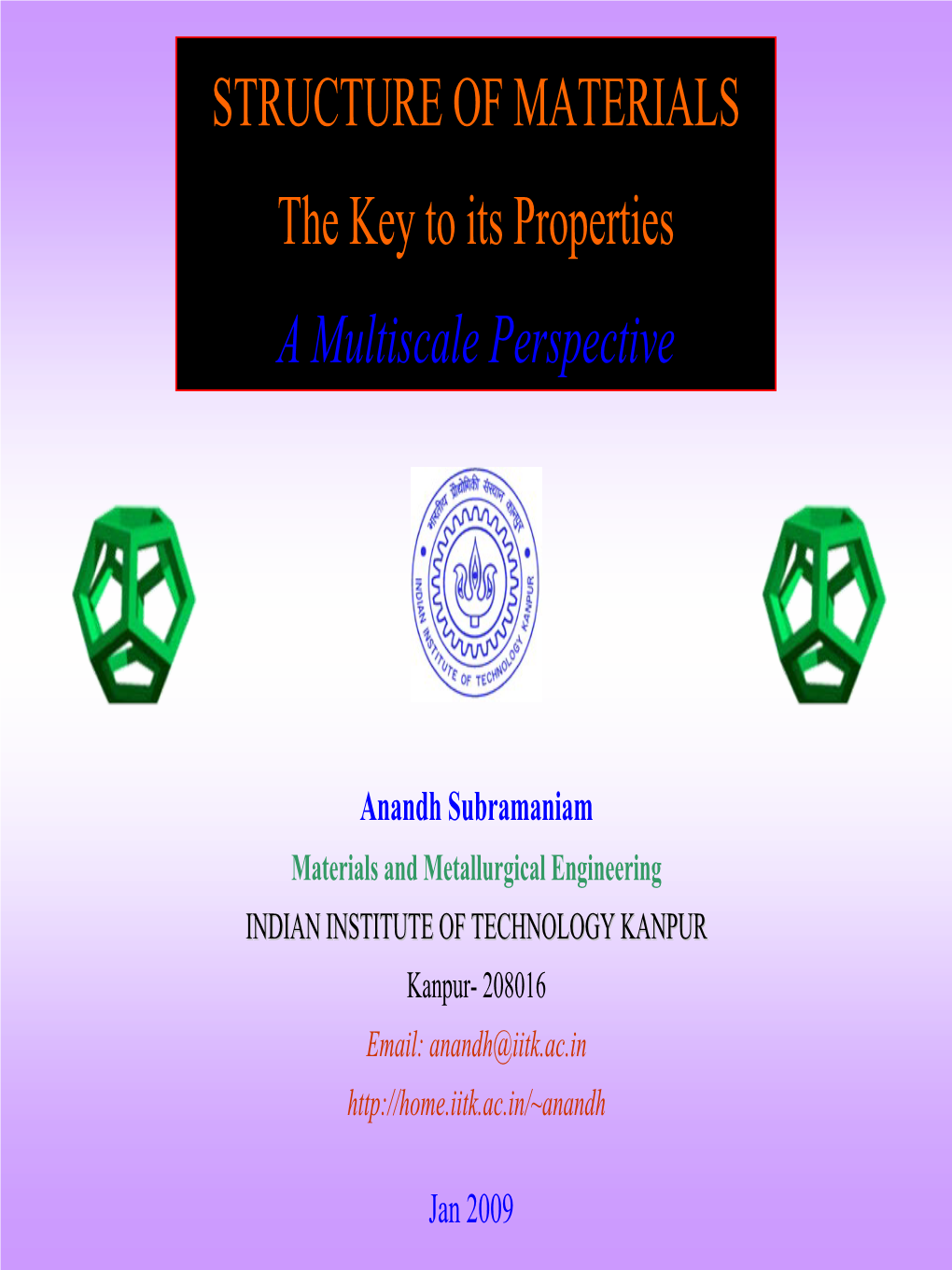 STRUCTURE of MATERIALS the Key to Its Properties