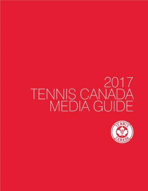 2017 Tennis Canada Media Guide Tennis Canada Media Contacts
