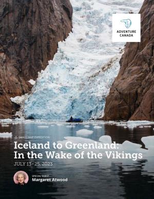 Iceland to Greenland: in the Wake of the Vikings JULY 13–25, 2023