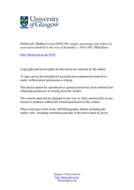 Mcdowell, Matthew Lynn (2010) the Origins, Patronage and Culture of Association Football in the West of Scotland, C