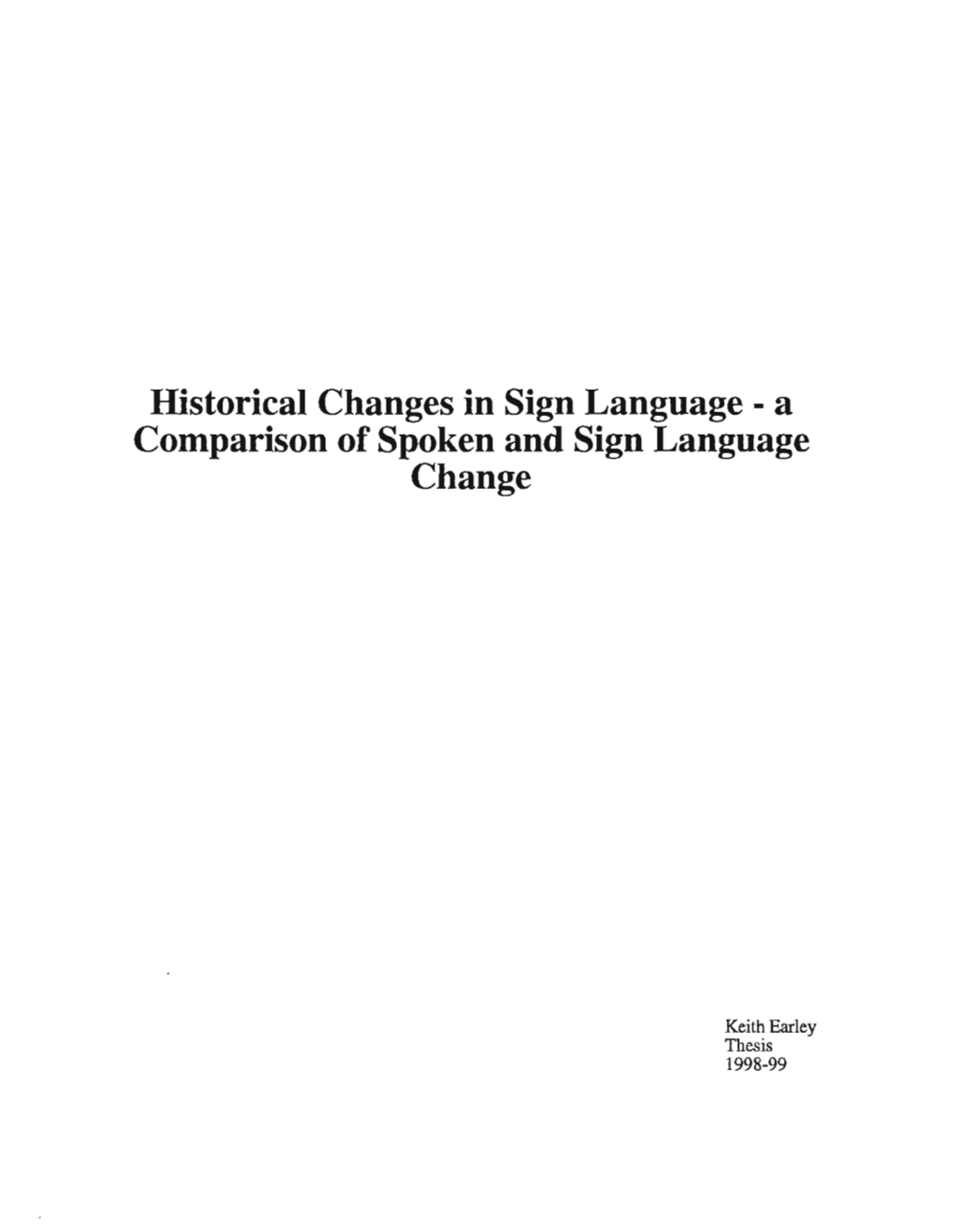 Historical Changes in Sign Language - a Comparison of Spoken and Sign Language Change