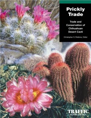 Prickly Trade: Trade & Conservation of Chihuahuan Desert Cacti (PDF, 1.1