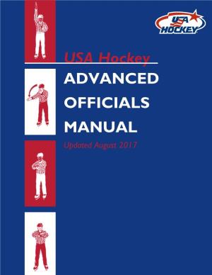 USA Hockey ADVANCED OFFICIALS MANUAL Updated August 2017 USA HOCKEY ADVANCED OFFICIALS MANUAL Updated August 2017