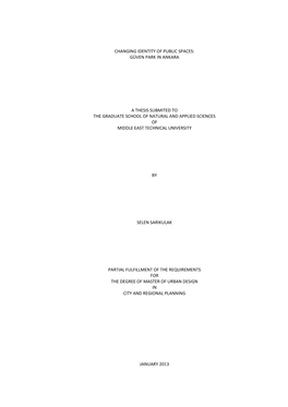 Changing Identity of Public Spaces: Güven Park in Ankara a Thesis Submited to the Graduate School of Natural and Applied Scienc