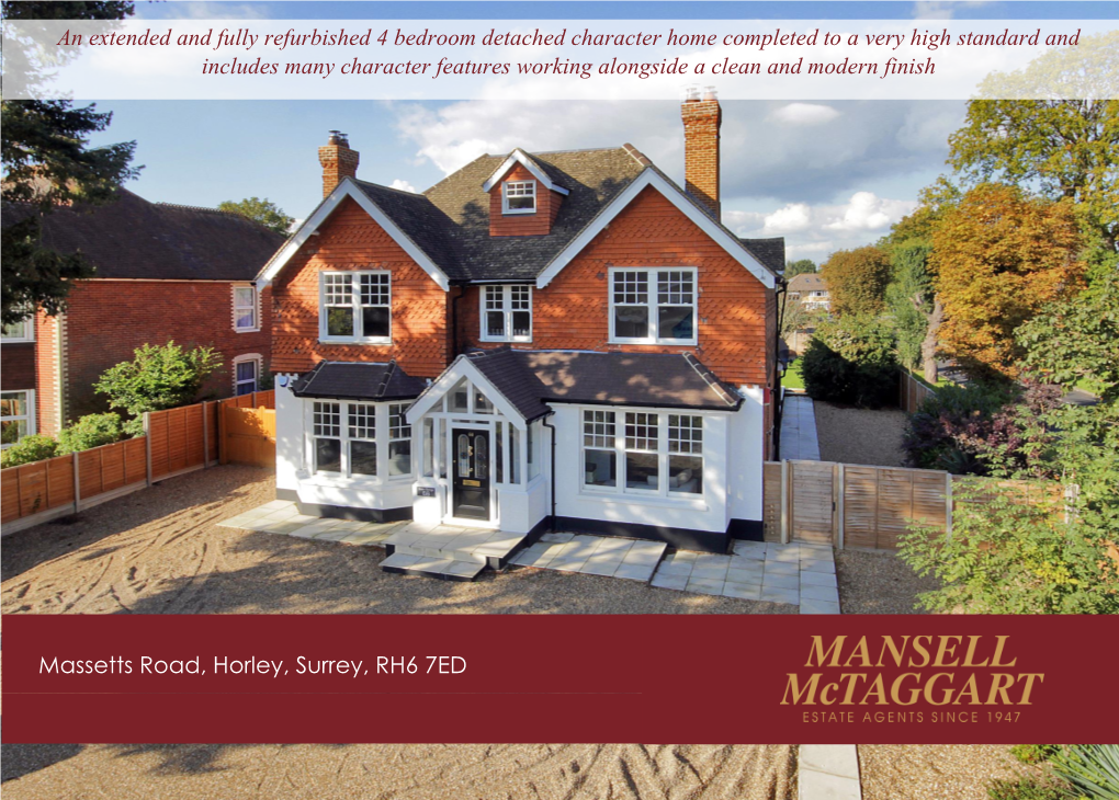 Details from Mansell Mctaggart… 3 Central Parade, Massetts Road, Horley, Surrey, RH6 7PP Email: Horley@Mansellmctaggart.Co.Uk Web