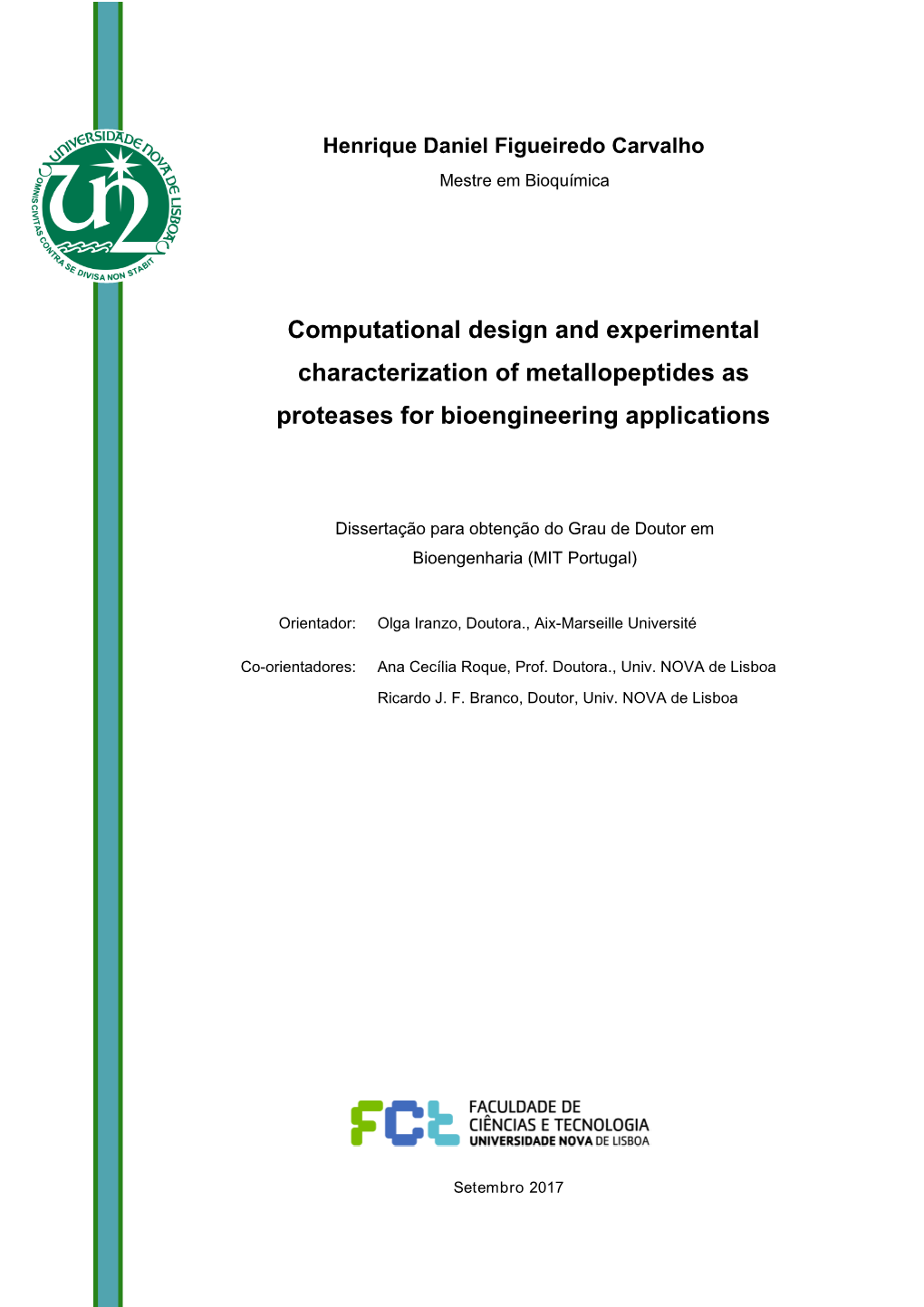 Computational Design and Experimental Characterization of Metallopeptides As Proteases for Bioengineering Applications