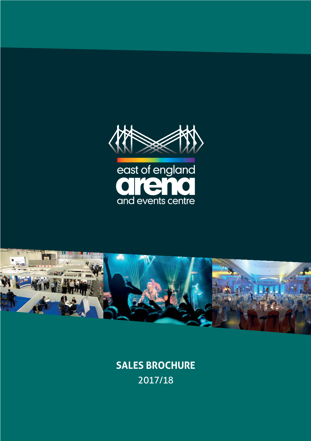 Sales Brochure 2017/18 East of England Arena & Events Centre, a Fitting Venue for a Growing Region 3 and Showground