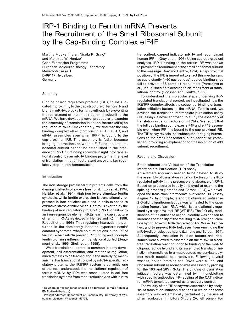 IRP-1 Binding to Ferritin Mrna Prevents the Recruitment of the Small Ribosomal Subunit by the Cap-Binding Complex Eif4f