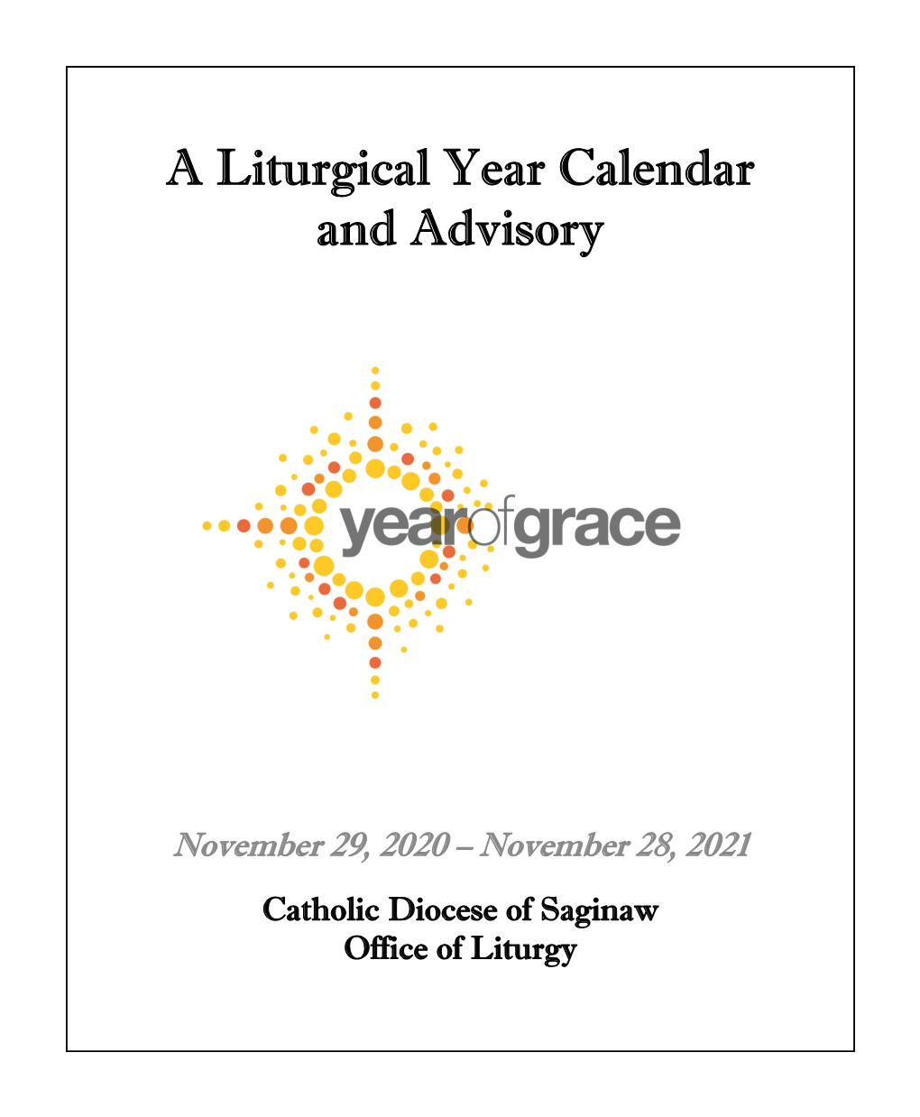 A Liturgical Year Calendar and Advisory