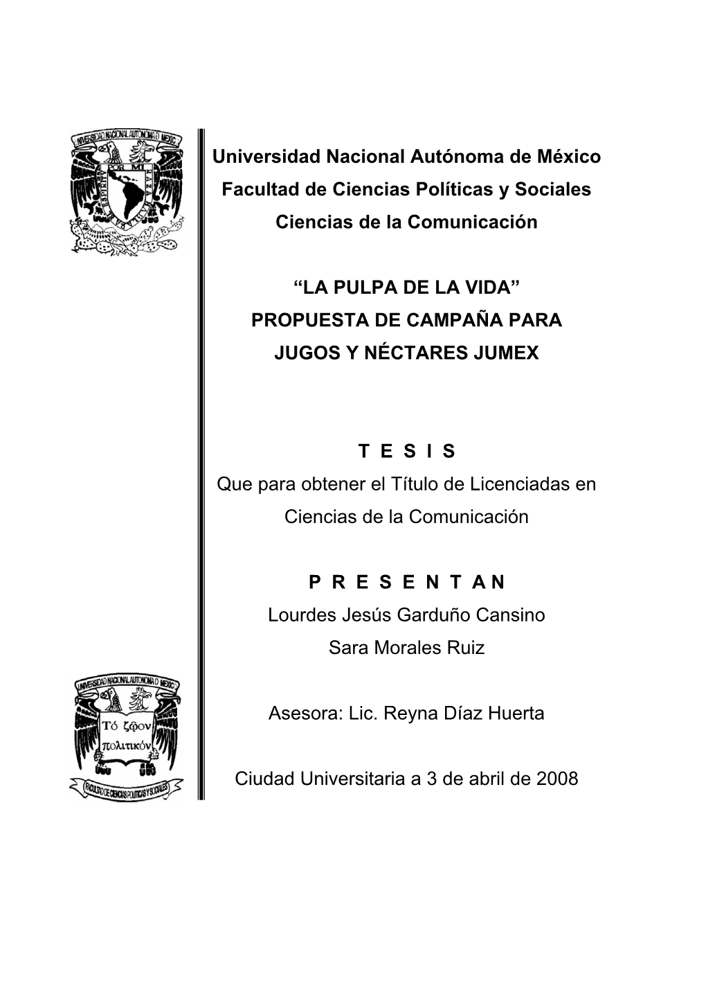 Universidad Nacional Autónoma De México Facultad De Ciencias Políticas Y Sociales Ciencias De La Comunicación