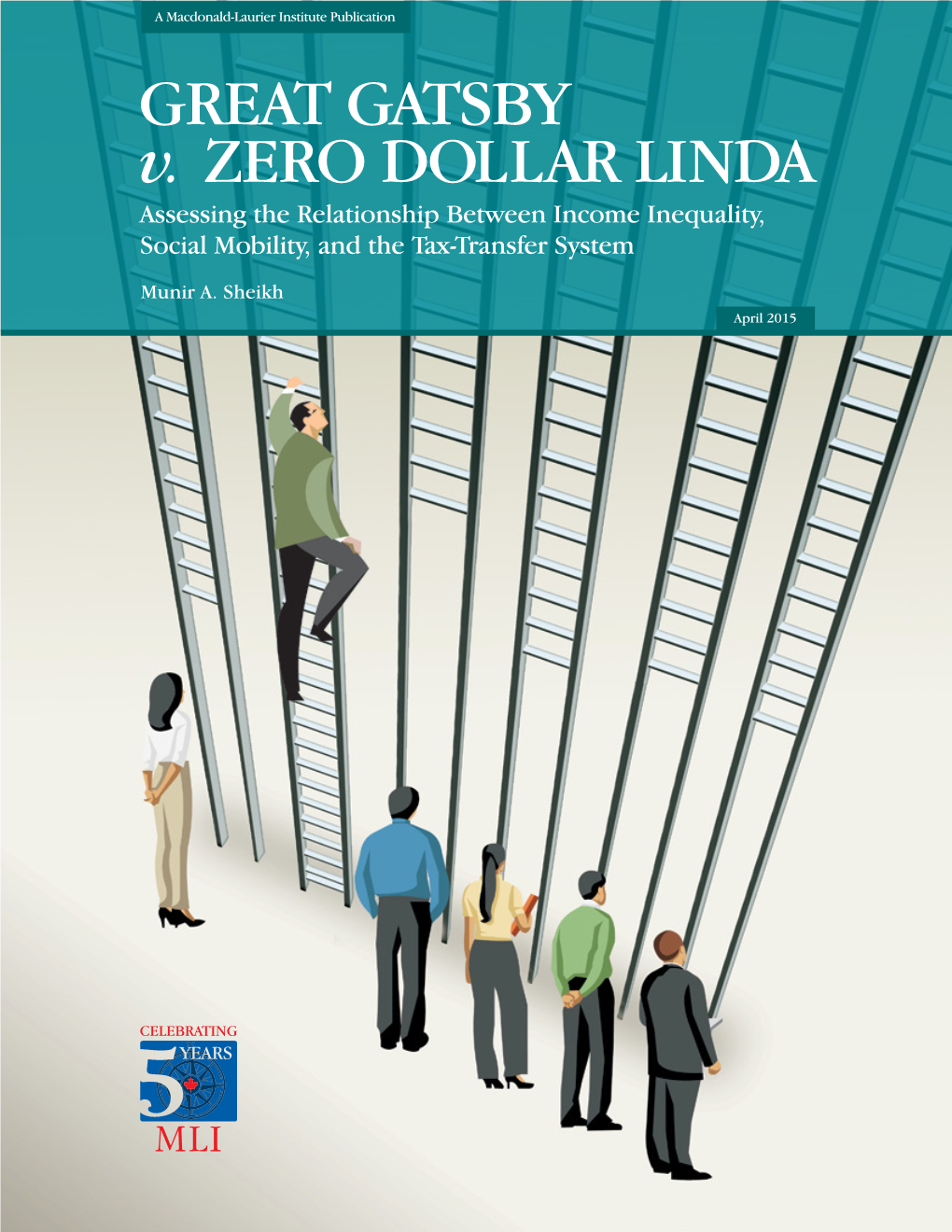 GREAT GATSBY V. ZERO DOLLAR LINDA Assessing the Relationship Between Income Inequality, Social Mobility, and the Tax-Transfer System