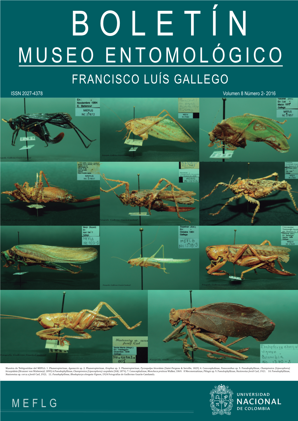 MUSEO ENTOMOLÓGICO FRANCISCO LUÍS GALLEGO ISSN 2027-4378 Volumen 8 Número 2- 2016