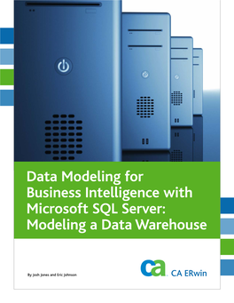 Data Modeling for Business Intelligence with Microsoft SQL Server: Modeling a Data Warehouse