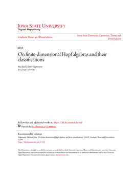 On Finite-Dimensional Hopf Algebras and Their Classifications Michael John Hilgemann Iowa State University