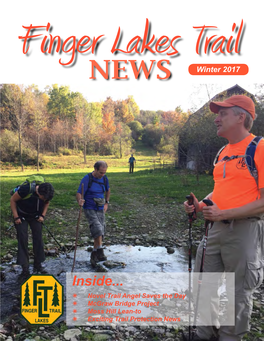 Inside...  Novel Trail Angel Saves the Day  Mcgraw Bridge Project  Moss Hill Lean-To  Exciting Trail Protection News WINTER 2017