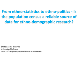 Is the Population Census a Reliable Source of Data for Ethno-Demographic Research?