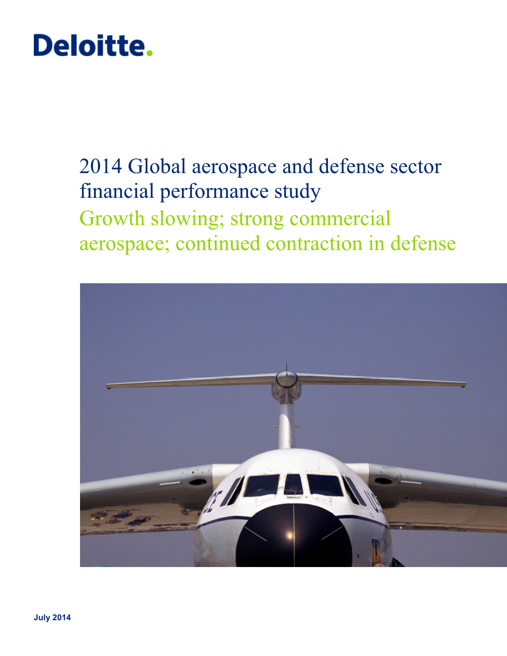 2014 Global Aerospace and Defense Sector Financial Performance Study Growth Slowing; Strong Commercial Aerospace; Continued Contraction in Defense