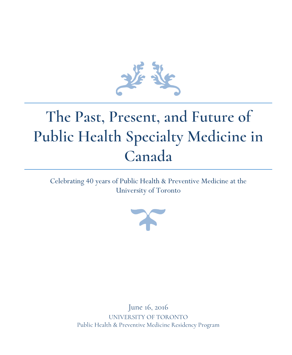 The Past, Present, and Future of Public Health Specialty Medicine in Canada