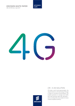 LTE – a 4G Solution LTE Meets – and in Most Cases Exceeds – the Requirements for a 4G Technology