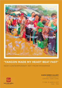 “Yangon Made My Heart Beat Fast” New Contemporary Art from Myanmar
