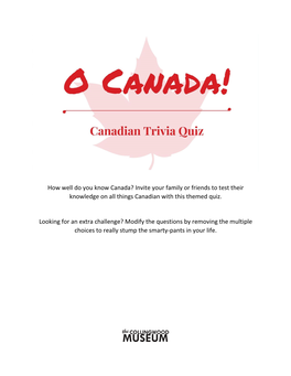 How Well Do You Know Canada? Invite Your Family Or Friends to Test Their Knowledge on All Things Canadian with This Themed Quiz