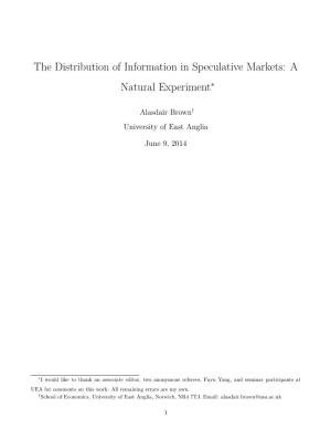 The Distribution of Information in Speculative Markets: a Natural Experiment∗