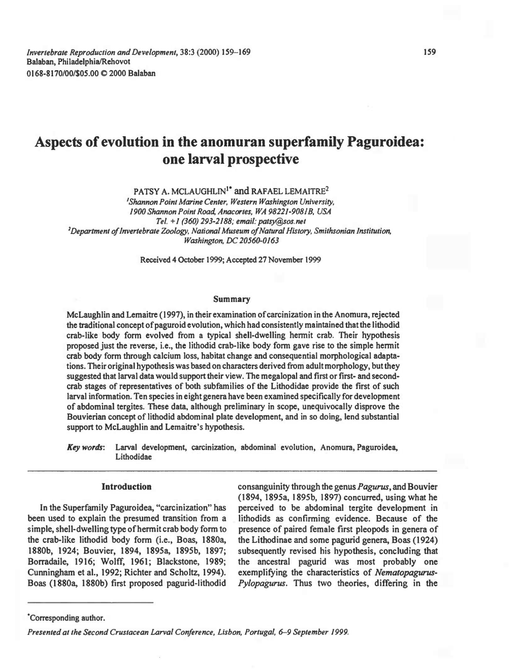 Aspects of Evolution in the Anomuran Superfamily Paguroidea: One Larval Prospective