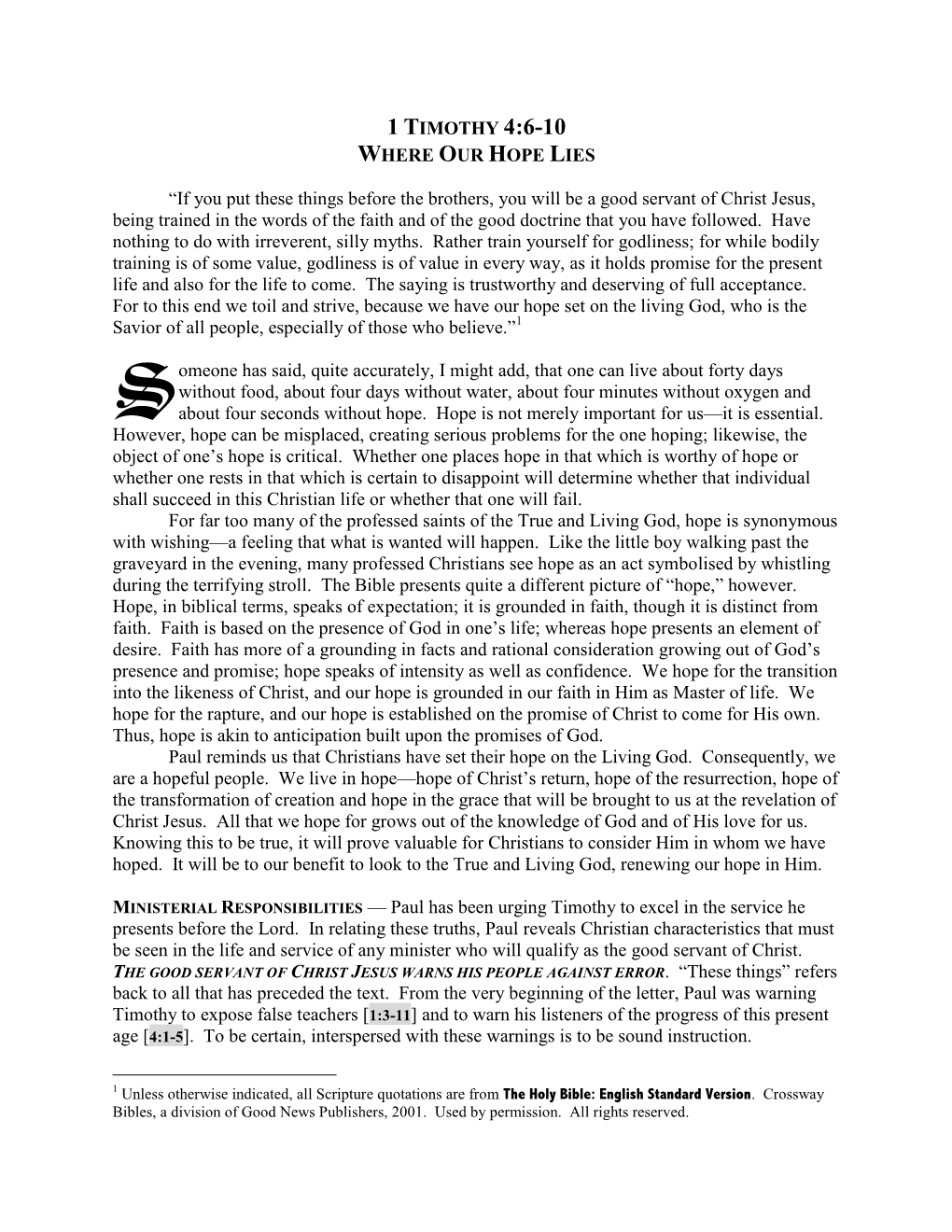 1 TIMOTHY 4:6-10 WHERE OUR HOPE LIES “If You Put These Things Before the Brothers, You Will Be a Good Servant of Christ Jesus
