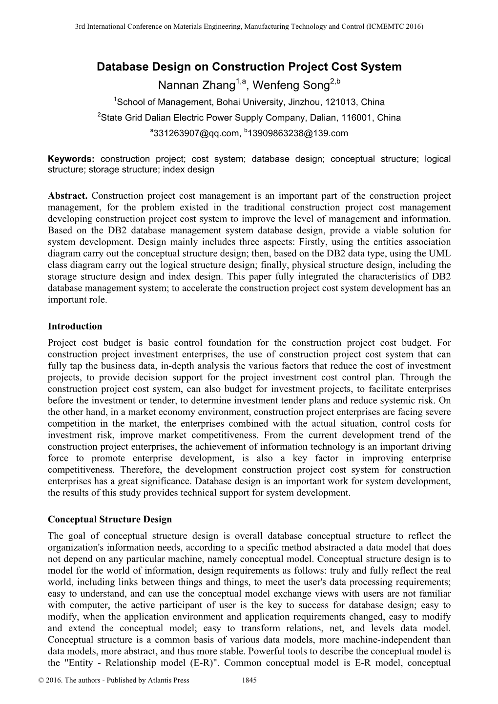 Database Design on Construction Project Cost System Nannan Zhang1,A, Wenfeng Song2,B