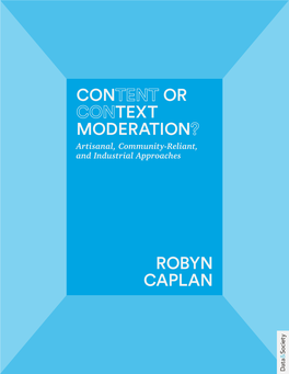 Content Or Context Moderation? 1 Table of Contents