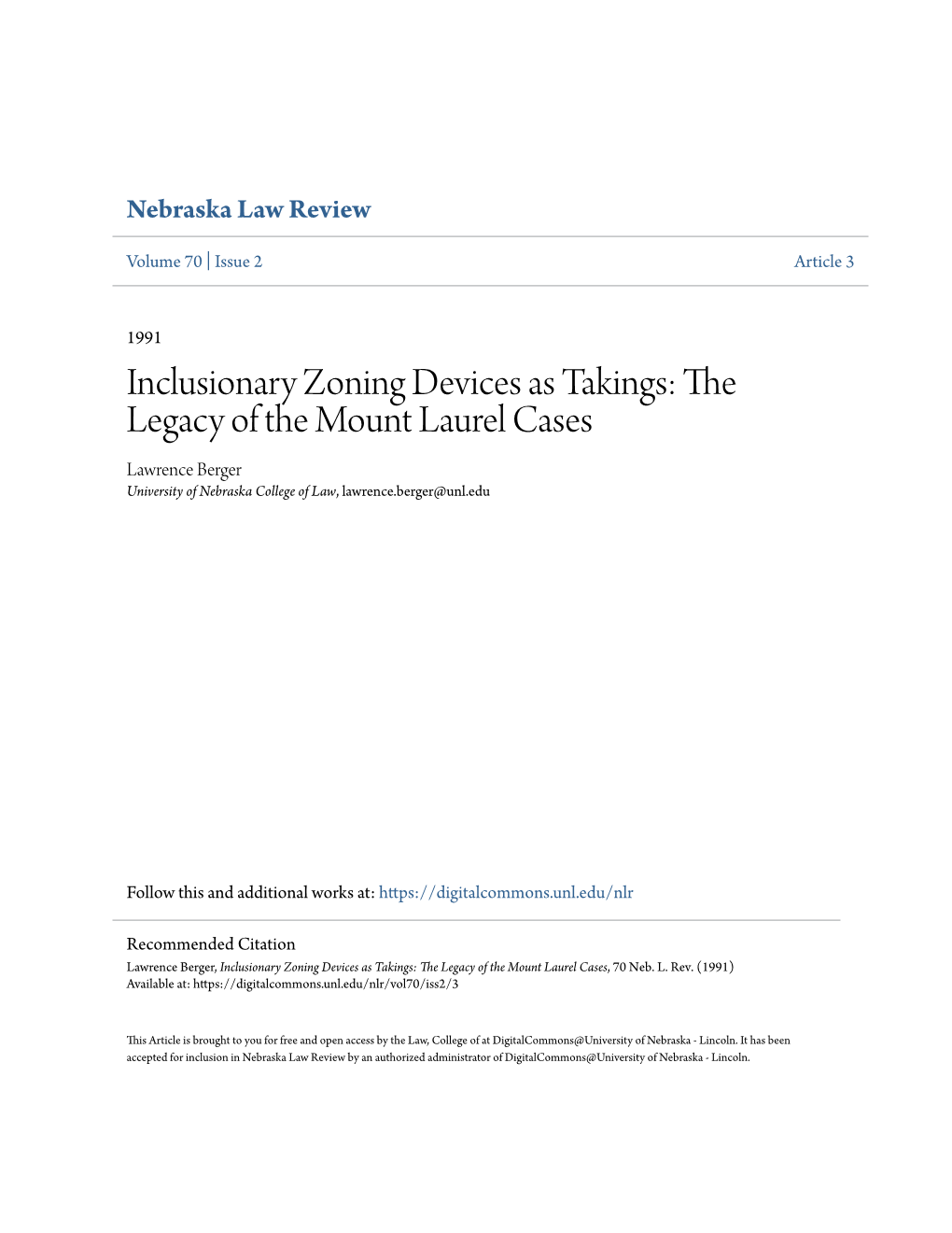 Inclusionary Zoning Devices As Takings: the Legacy of the Mount Laurel Cases Lawrence Berger University of Nebraska College of Law, Lawrence.Berger@Unl.Edu