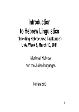 Introduction to Hebrew Linguistics (‘Inleiding Hebreeuwse Taalkunde’) Uva, Week 6, March 10, 2011