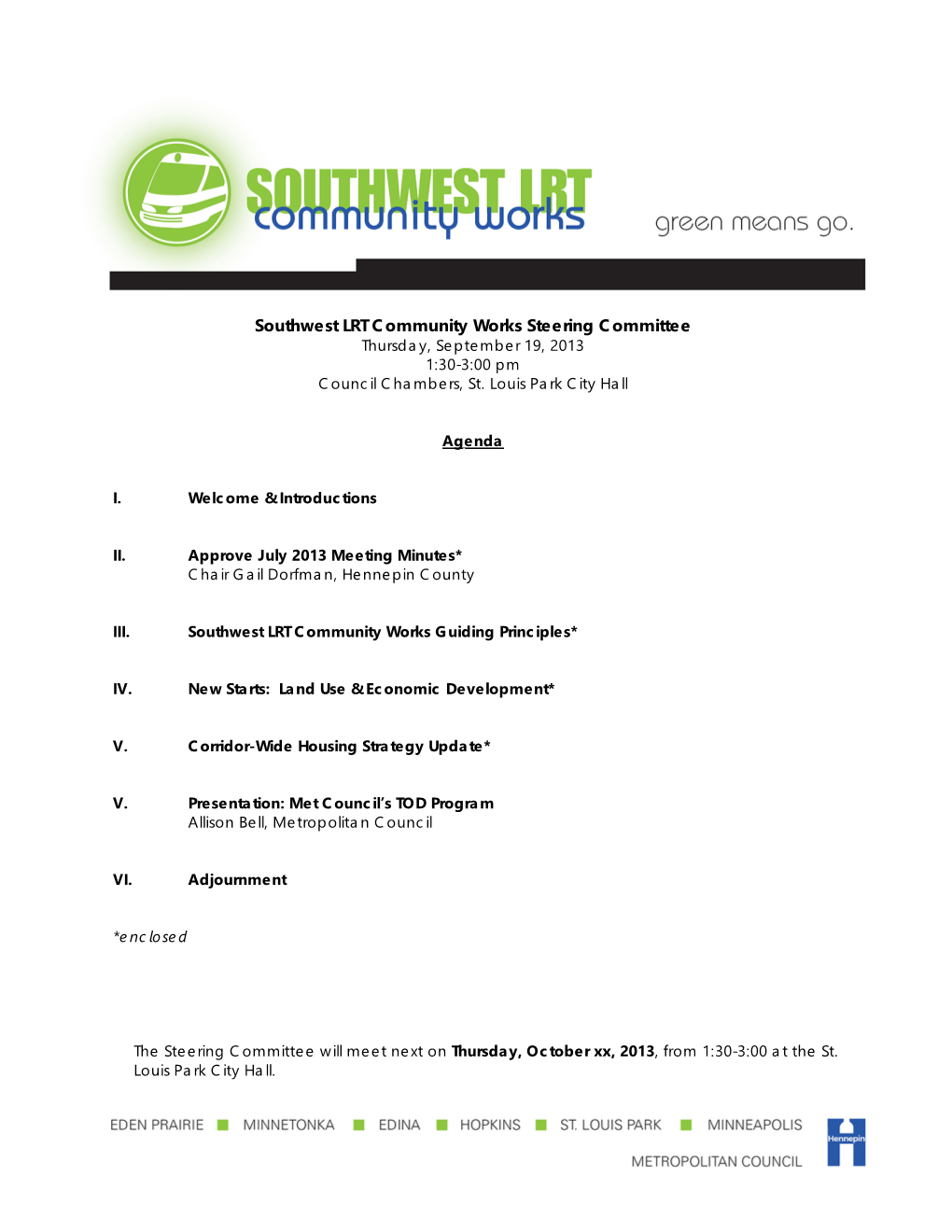 Southwest LRT Community Works Steering Committee Thursday, September 19, 2013 1:30-3:00 Pm Council Chambers, St