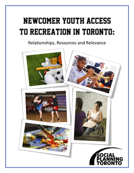 Newcomer Youth Access to Recreation in Toronto: Relationships, Resources and Relevance