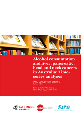 Alcohol Consumption and Liver, Pancreatic, Head and Neck Cancers in Australia: Time-Series Analyses