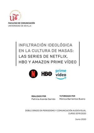 Infiltración Ideológica En La Cultura De Masas: Las Series De Netflix, Hbo Y Amazon Prime Vídeo