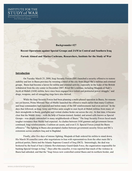 Backgrounder #27 Recent Operations Against Special Groups and JAM in Central and Southern Iraq Farook Ahmed and Marisa Cochrane