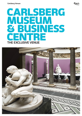 The Exclusive Venue Carlsberg Museum & Business Centre the Exclusive Venue