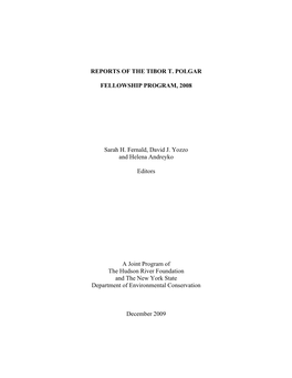 REPORTS of the TIBOR T. POLGAR FELLOWSHIP PROGRAM, 2008 Sarah H. Fernald, David J. Yozzo and Helena Andreyko Editors a Joint