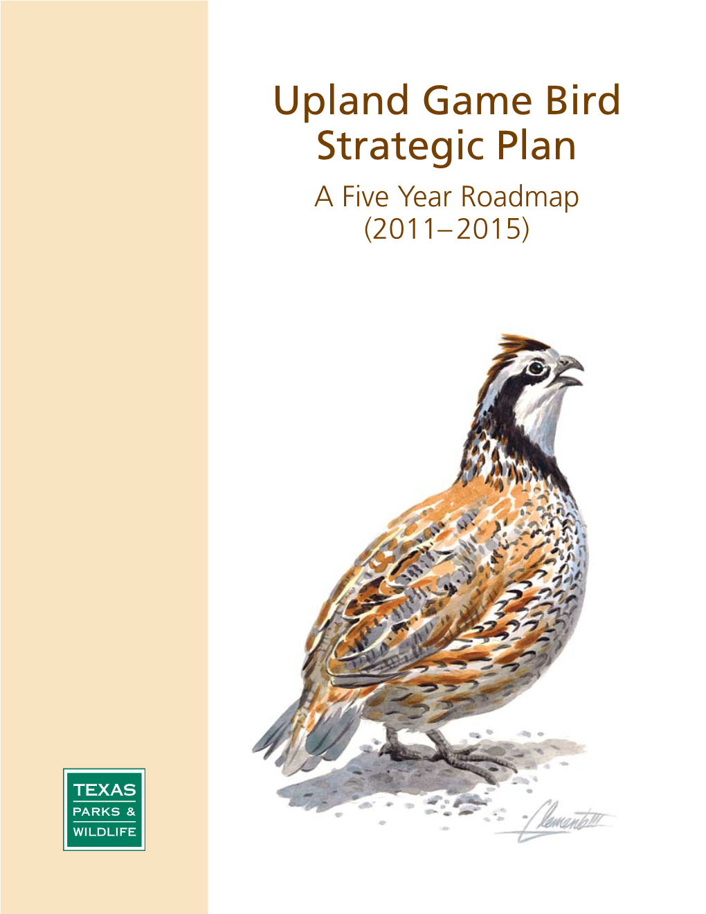 Upland Game Bird Strategic Plan a Five Year Roadmap (2011– 2015)