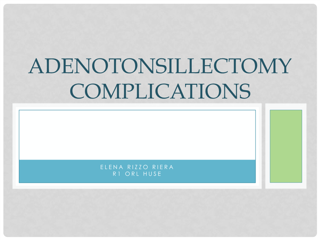 Adenotonsillectomy Complications