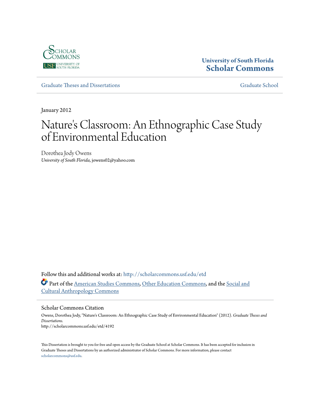 Nature's Classroom: an Ethnographic Case Study of Environmental Education Dorothea Jody Owens University of South Florida, Jowens02@Yahoo.Com