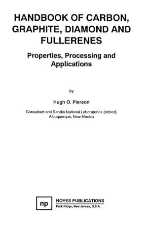HANDBOOK of CARBON, GRAPHITE, DIAMOND and FULLERENES Properties, Processing and Applications