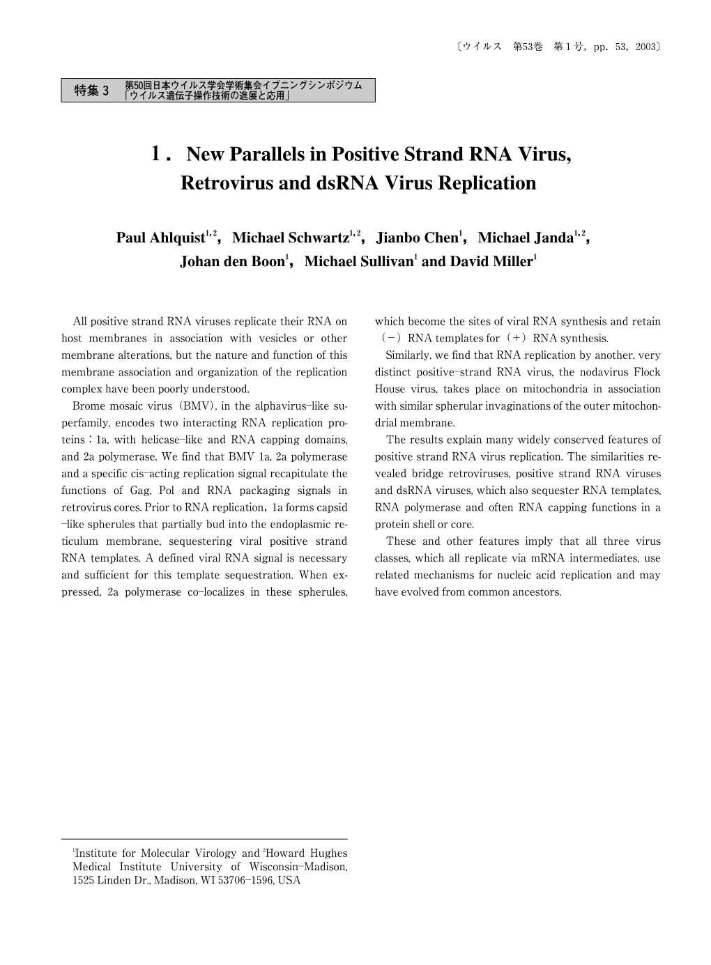 New Parallels in Positive Strand RNA Virus, Retrovirus and Dsrna Virus Replication